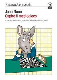 17278029868388-librocapireilmediogioco100lezioniperimparareadominarelafasecentraledellapartitaeditorecaissaitaliaanno2012