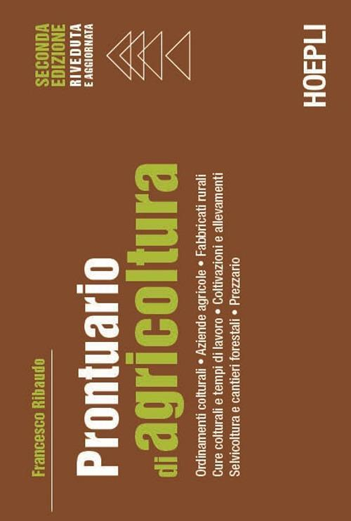 17278030119827-libroprontuariodiagricolturaordinamenticolturaliaziendeagricolefabbricatiruralicurecolturalietempidilavorocoltivazionieallevamentiselvicolturaecantieriforestaliprezzarioeditorehoeplianno2017