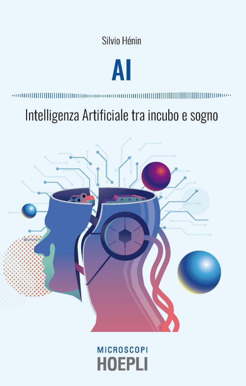 17278032243549-libroaiintelligenzaartificialetraincuboesognoeditorehoeplianno2019