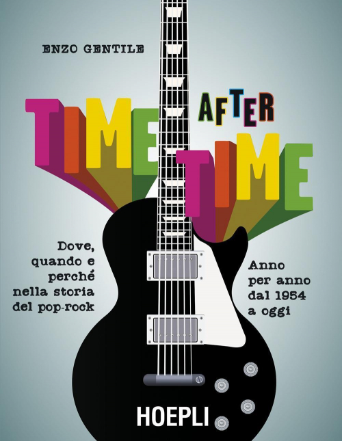 17278032753663-librotimeaftertimedovequandoeperchenellastoriadelpoprockannoperannodal1954adoggieditorehoeplianno2016