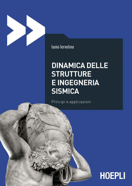 17278033251956-librodinamicadellestruttureeingegneriasismicaprincipieapplicazionieditorehoeplianno2021