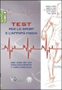 1727803830847-librotestperlosportelattivitafisicalineeguidapertestfisiologicosportivieclinicofisiologicieditorecalzettimariuccianno2010