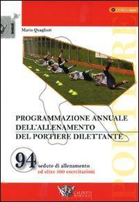 1727803837509-libroprogrammazioneannualedellallenamentodelportieredilettantecondvdeditorecalzettimariuccianno2009