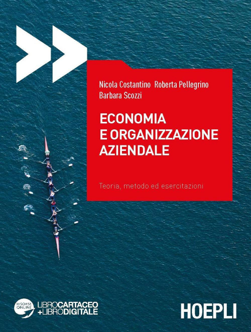 17278038592666-libroeconomiaeorganizzazioneaziendaleteoriametodoedesercitazionieditorehoeplianno2019