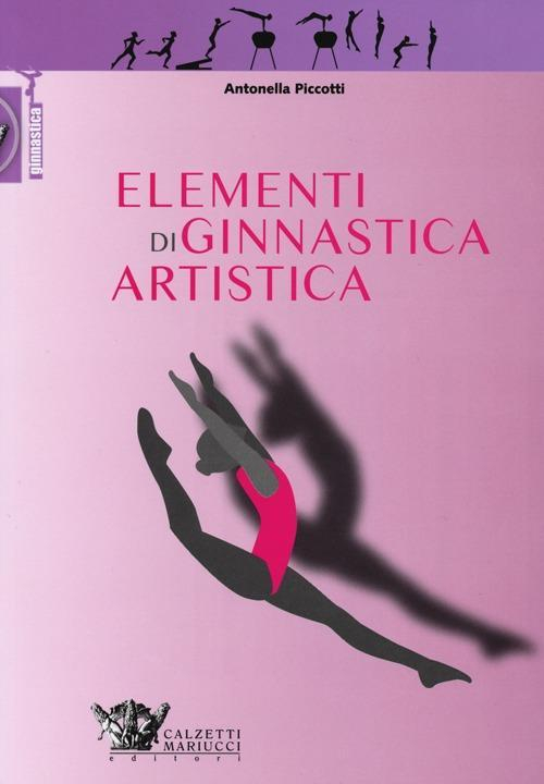 17278038705728-libroelementidiginnasticaartisticaedizillustrataeditorecalzettimariuccianno2013