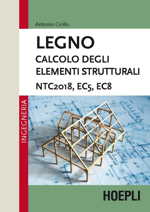 1727803915722-librolegnocalcolodeglielementistrutturalintc2018ec5ec8editorehoeplianno2019