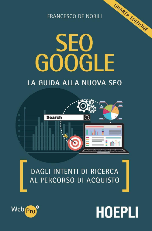 17278039244111-libroseogooglelaguidaallanuovaseodagliintentidiricercaalpercorsodiacquistoeditorehoeplianno2019