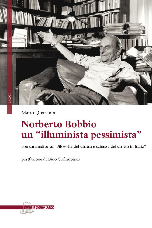 17278040792316-libronorbertobobbiounilluministapessimistaconunineditosufilosofiadeldirittoescienzadeldirittoinitaliaeditoreilpoligrafoanno2018