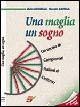 17278047278889-librounamagliaunsognolastoriadelcampionatoitalianodiciclismodalleoriginial1999editoreedizionieracleaanno1999