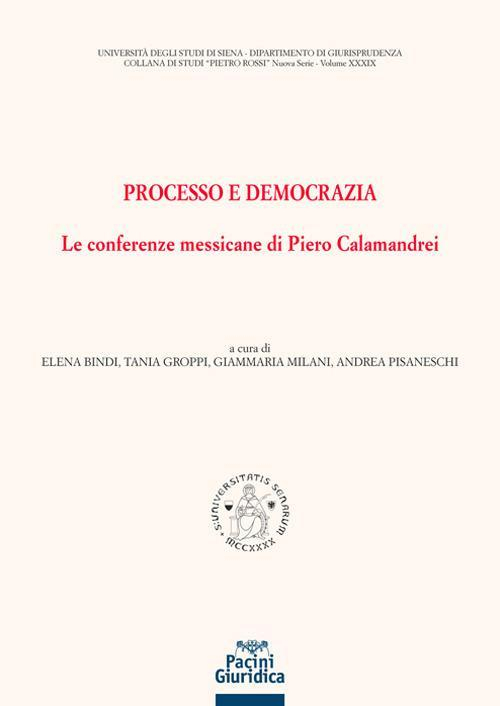 17278047672538-libroprocessoedemocrazialeconferenzemessicanedipierocalamandreieditorepacinigiuridicaanno2019