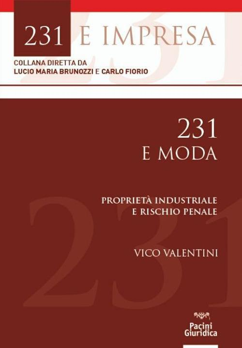 17278047876205-libro231emodaproprietaindustrialeerischiopenaleeditorepacinigiuridicaanno2020