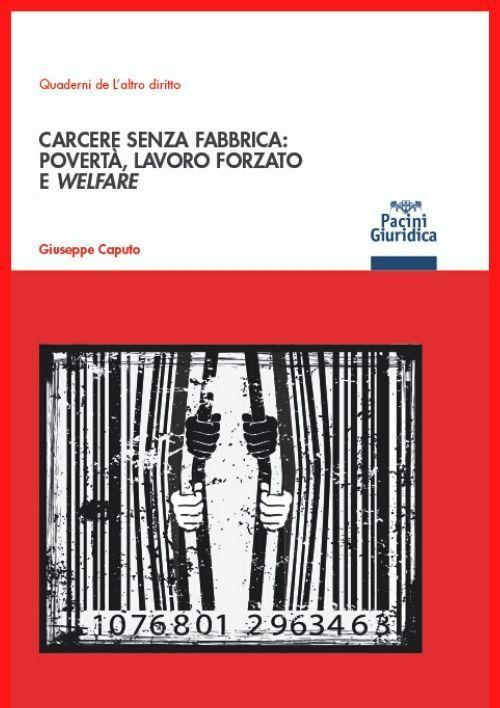 17278047914927-librocarceresenzafabbricapovertalavoroforzatoewelfareeditorepacinigiuridicaanno2020