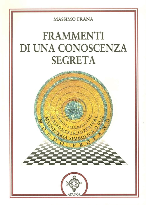 17278051185586-libroframmentidiunaconoscenzasegretaeditoreatanoranno2016