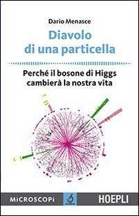 17278056804592-librodiavolodiunaparticellapercheilbosonedihiggscambieralanostravitaeditorehoeplianno2013