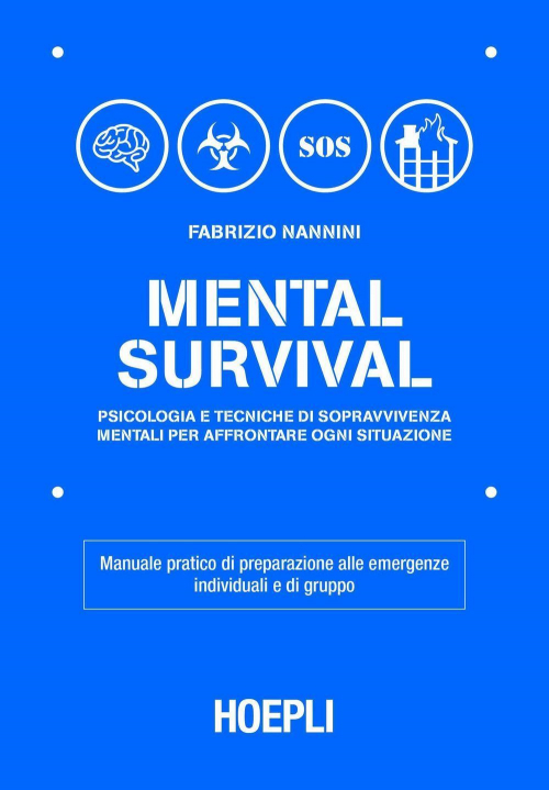 17278057070632-libromentalsurvivalpsicologiaetecnichedisopravvivenzamentaliperaffrontareognisituazioneeditorehoeplianno2016