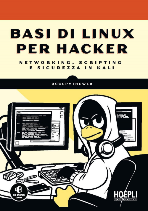 17278057191555-librobasidilinuxperhackernetworkingscriptingesicurezzainkalieditorehoeplianno2021