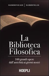 17278057344509-librolabibliotecafilosofica100grandioperedallantichitaaigiorninostrieditorehoeplianno2015