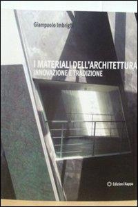 17278058840504-libroimaterialidellarchitetturainnovazioneetradizioneeditorekappaanno2012