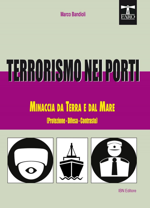 17278059133561-libroterrorismoneiportiminacciadaterraedalmareprotezionedifesacontrastoeditoreibnanno2017