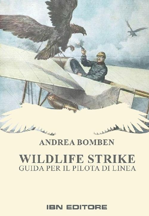 17278059752417-librowildlifestrikeguidaperilpilotadilineaeditoreibnanno2020