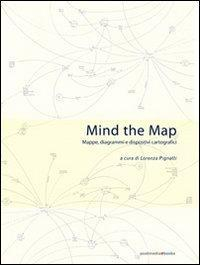 17278059815733-libromindthemapmappediagrammiedispositivicartograficieditorepostmediabooksanno2011