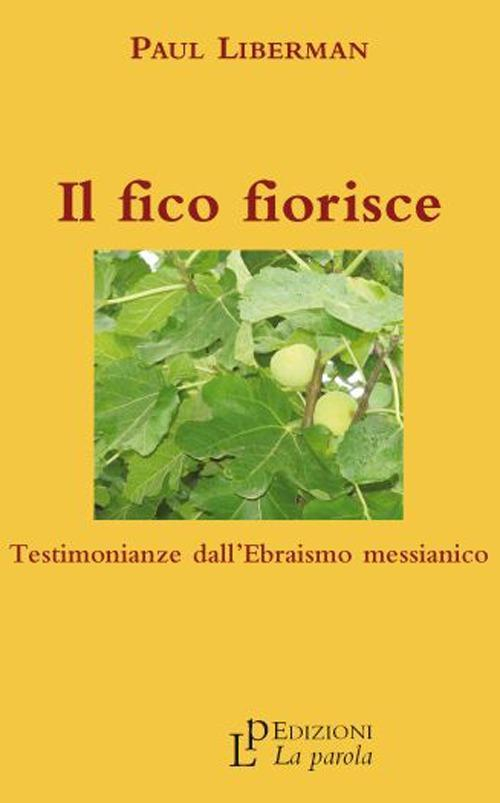 1727806536393-libroilficofioriscetestimonianzedallebraismomessianicoeditorelaparolaanno2012