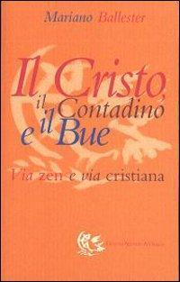 17278065487681-libroilcristoilcontadinoeilbueviazeneviacristianaeditoreappuntidiviaggioanno2001