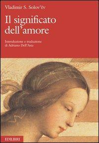 17278065756355-libroilsignificatodellamoreeditoreedilibrianno2006