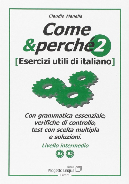 17278067795464-librocomeepercheeserciziutilidiitalianovol2editoreprogettolinguaedizionianno2009