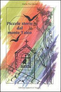 17278069311208-libropiccolestoriedalmontetaleounpizzicodisaggezzaognigiornoeditoreappuntidiviaggioanno1997