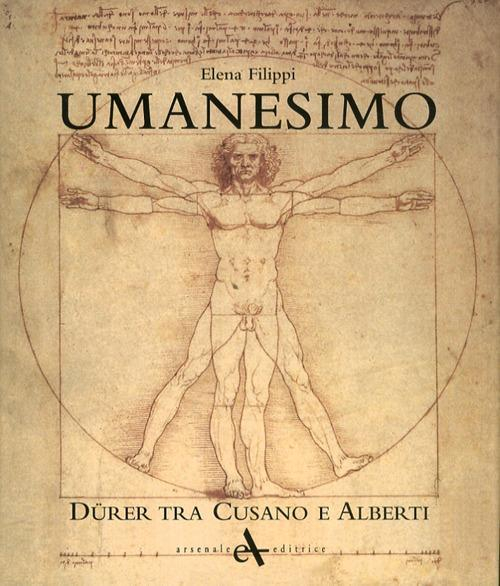 17278069585981-libroumanesimodurertracusanoealbertiedizillustrataeditorearsenaleanno2011