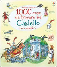 17278071329659-libro1000cosedatrovarenelcastelloconadesiviedizillustrataeditoreusbornepublishinganno2015