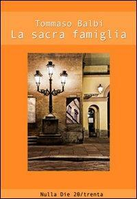 17278085521268-librolasacrafamigliaeditorenulladieanno2011