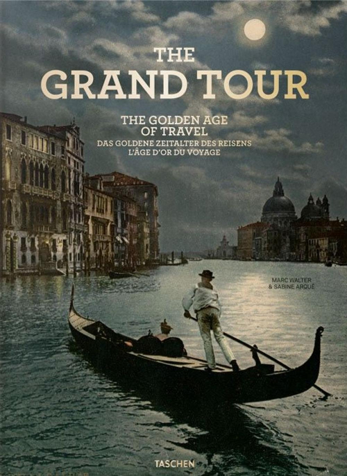 17278086919599-librothegrandtourthgoldenageoftraveledizinglesefranceseetedescaeditoretaschenanno2021