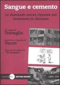 17278088199213-librosangueecementoledomandesenzarispostasulterremotoinabruzzocondvdeditoreeditoririunitianno2009