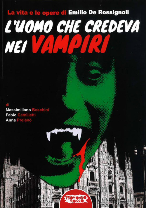 17278088781944-libroluomochecredevaneivampirilavitaeleoperediemilioderossignolieditoreprofondorossoanno2018