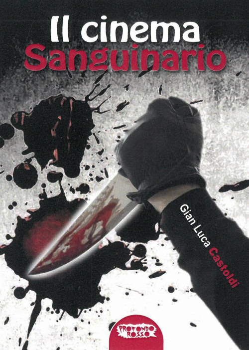 17278088872506-libroilcinemasanguinarioeditoreprofondorossoanno2019