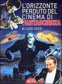 17278089025481-librolorizzonteperdutodelcinemadifantascienza19301939vol3editoreprofondorossoanno2009