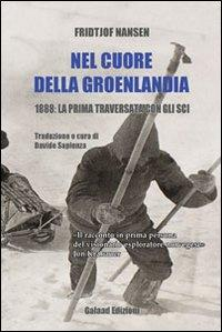 17278092202966-libronelcuoredellagroelandia1888laprimatraversatacongliscieditoregalaadedizionianno2011