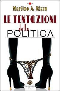 1727809302828-libroletentazionidellapoliticaeditoresassoscrittoanno2013