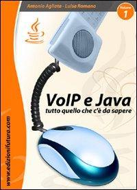 17278093102672-librovoipjavatuttoquellochecedasaperepartendodazerovol1editoreedizionifuturacomanno2010