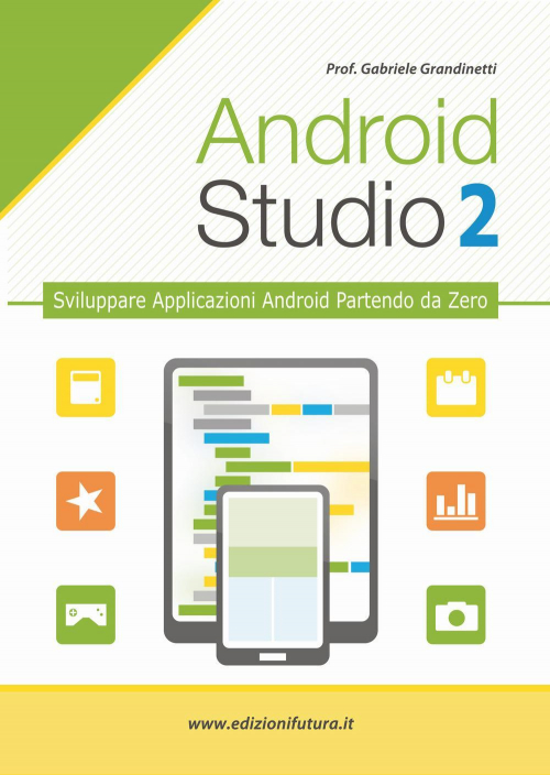 17278093210177-libroandroidstudiosvilupparevereapplicazioneandroidpartendodazerovol2editoreedizionifuturacomanno2016