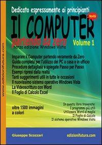 17278093245046-libroilcomputerpartendodazerovol1windowsvistaeditoreedizionifuturacomanno2007