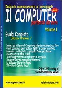 17278093281548-libroilcomputerpartendodazerovol1windows7editoreedizionifuturacomanno2010