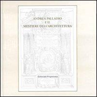 17278093357018-libroandreapalladioeilmestieredellarchitetturaeditoreeditorialeprogrammaanno2011