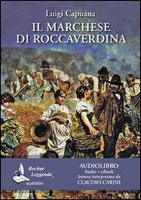 17278094090249-libroilmarchesediroccaverdinalettodaclaudiocariniaudiolibrocdaudioformatomp3edizintegraleconebookeditorerecitarleggendoaudiolibrianno2016