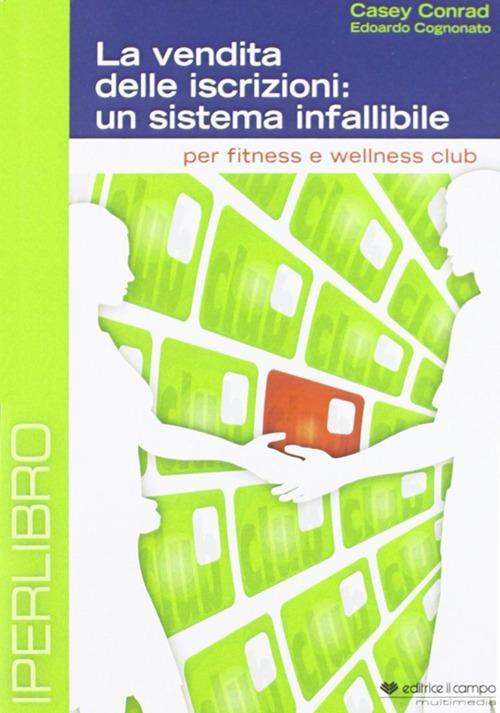 17278094778876-librolavenditadelleiscrizioniunsistemainfallibiledvdeditoreilcampoanno2009