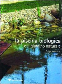 17278095020222-librolapiscinabiologicaeilgiardinonaturaleeditoreilcampoanno2011