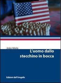 17278095269409-libroluomodallostecchinoinboccaeditoreedizionidellurogalloanno2010