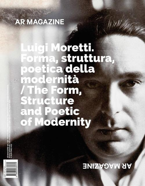 17278095907676-libroarmagazinevol125126luigimorettiformastrutturapoeticadellamodernitaeditorearchitettiromaedizionianno2021